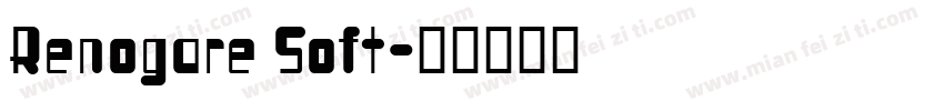 Renogare Soft字体转换